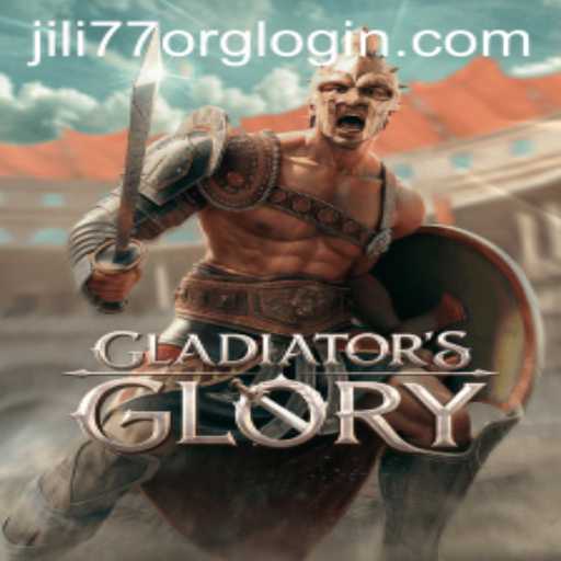 Discover the Epic World of GladiatorsGlory and Navigate Jili77 Org Login