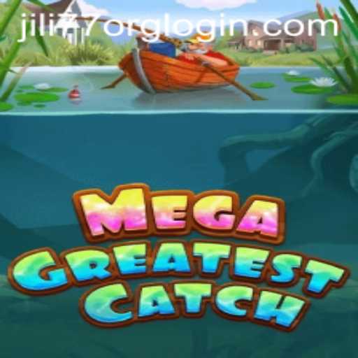 Exploring MegaGreatestCatch and Navigating jili77 org Login