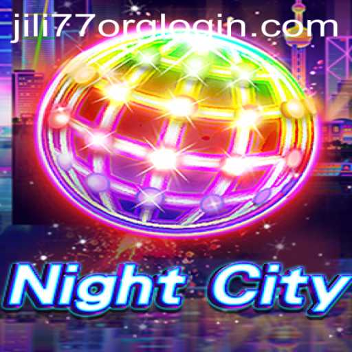 Exploring NightCity: A Comprehensive Guide With Jili77 Org Login